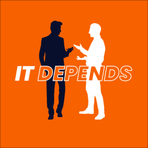 IT Depends