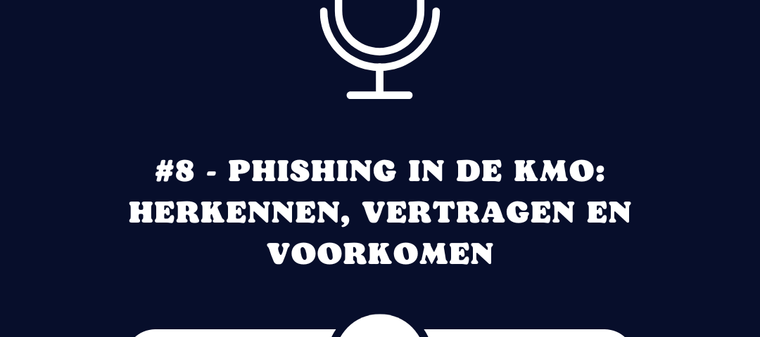 8 - Phishing in de KMO Herkennen, Vertragen en Voorkomen